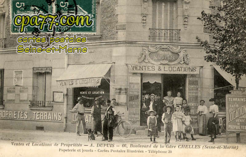 Chelles (Seine-et-Marne) - Ventes et Locations de Propriétés – A. Dupuis – 66, boulevard de laGare Chelles (Seine-et-Marne) – Papeterie et Jouets – Cartes Postales Illustrées – Téléphone 30