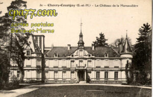 Chevry Cossigny (Seine-et-Marne) - Le Château de la Marsaudière