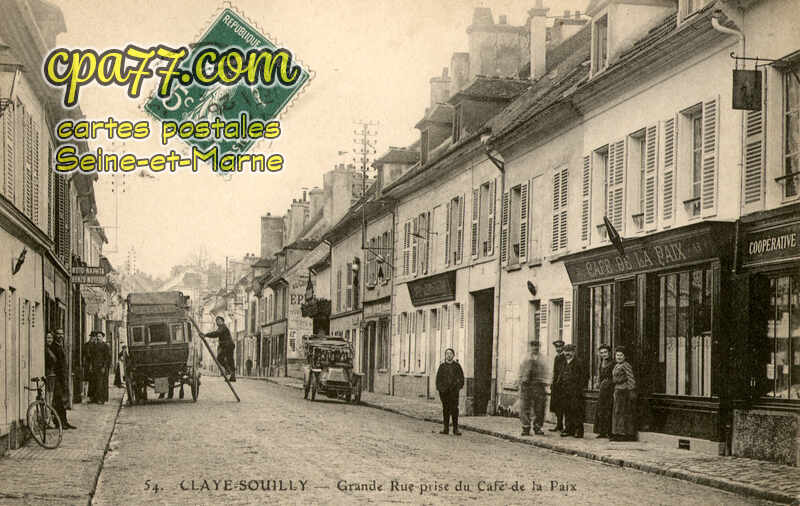 Claye Souilly (Seine-et-Marne) - Grande Rue prise du Café de la Paix