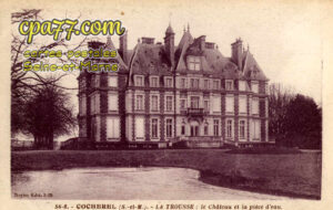 Cocherel (Seine-et-Marne) - La Trousse : le Château et la pièce d&rsquo;eau