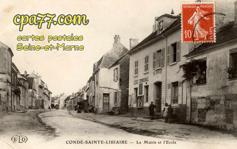 Condé Ste Libiaire (Seine-et-Marne) - La Mairie et l&rsquo;Ecole