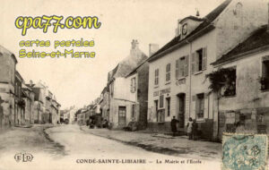 Condé Ste Libiaire (Seine-et-Marne) - La Mairie et l&rsquo;Ecole