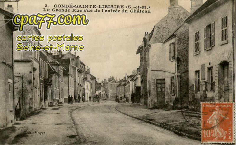 Condé Ste Libiaire (Seine-et-Marne) - La Grande Rue vue de l&rsquo;entrée du Château