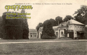 Coubert (Seine-et-Marne) - Le Château. Le Rendez-vous de Chasse et la Chapelle