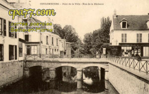 Coulommiers (Seine-et-Marne) - Pont de la Ville – Rue de la Pêcherie