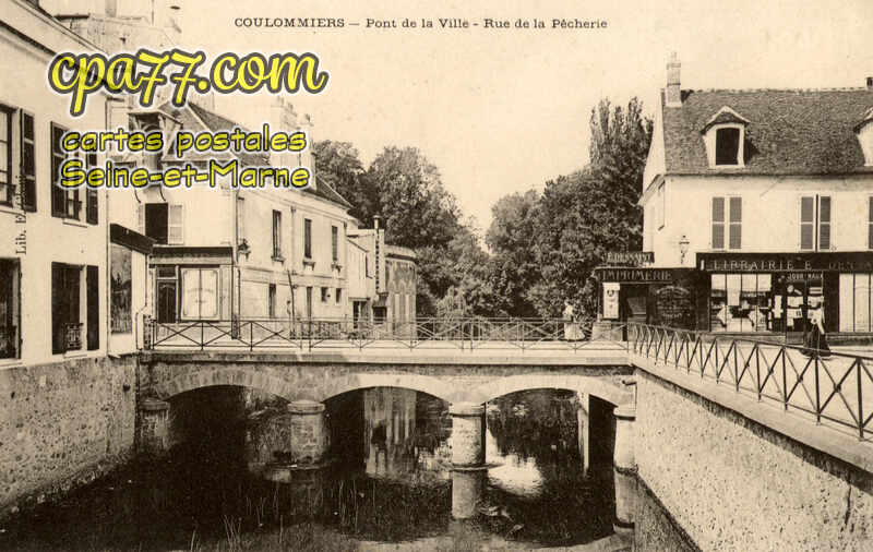 Coulommiers (Seine-et-Marne) - Pont de la Ville – Rue de la Pêcherie