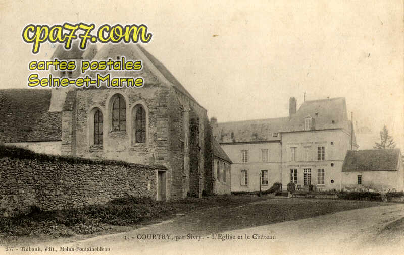 Sivry Courtry (Seine-et-Marne) - L&rsquo;Eglise et le Château