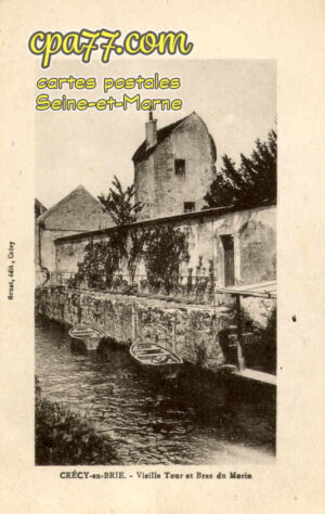 Crécy La Chapelle (Seine-et-Marne) - Vieille Tour et Bras du Morin
