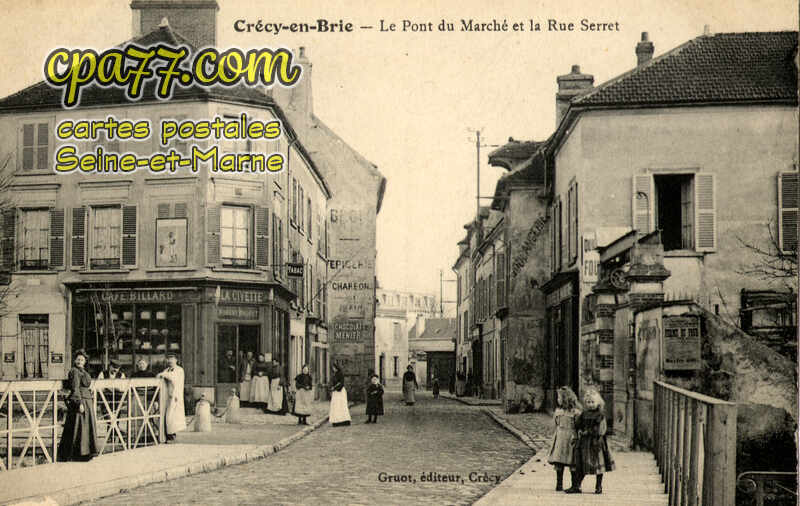 Crécy La Chapelle (Seine-et-Marne) - Le Pont du Marché et la Rue Serret