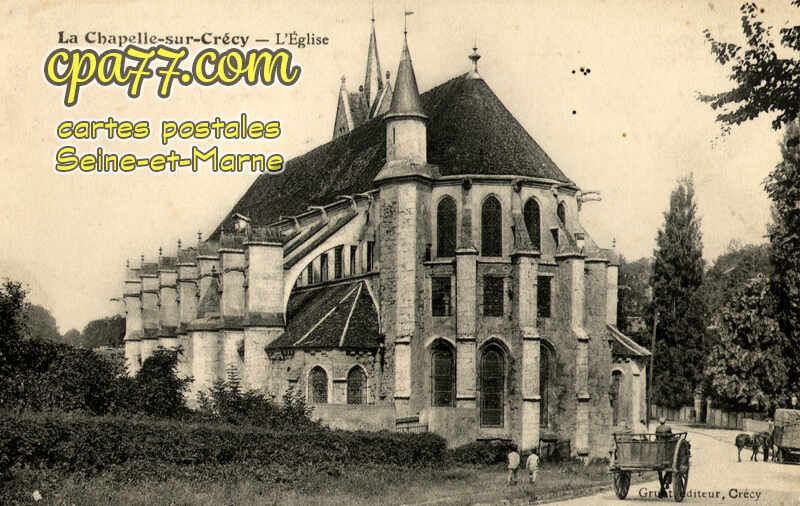 Crécy La Chapelle (Seine-et-Marne) - L&rsquo;Eglise de la Chapelle-sur-Crécy