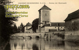Croissy Beaubourg (Seine-et-Marne) - Ferme de l&rsquo;Amirault