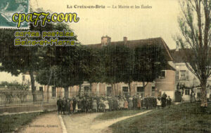 La Croix En Brie (Seine-et-Marne) - La Mairie et les Ecoles