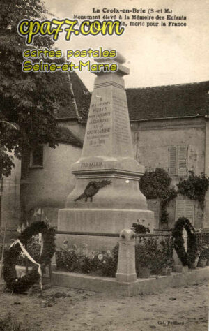 La Croix En Brie (Seine-et-Marne) - Monument élevé à la Mémoire des Enfants de la Crooix-en-Brie, morts pour la France