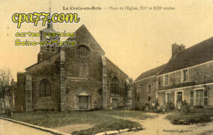 La Croix En Brie (Seine-et-Marne) - Place de l&rsquo;Eglise, XIIe et XIIIe siècles
