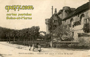 Crouy Sur Ourcq (Seine-et-Marne) - Château (XIV°siècle) et Avenue de la Gare