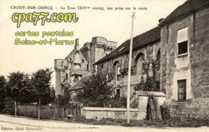 Crouy Sur Ourcq (Seine-et-Marne) - La Tour (XIV°siècle), vue prise sur la route