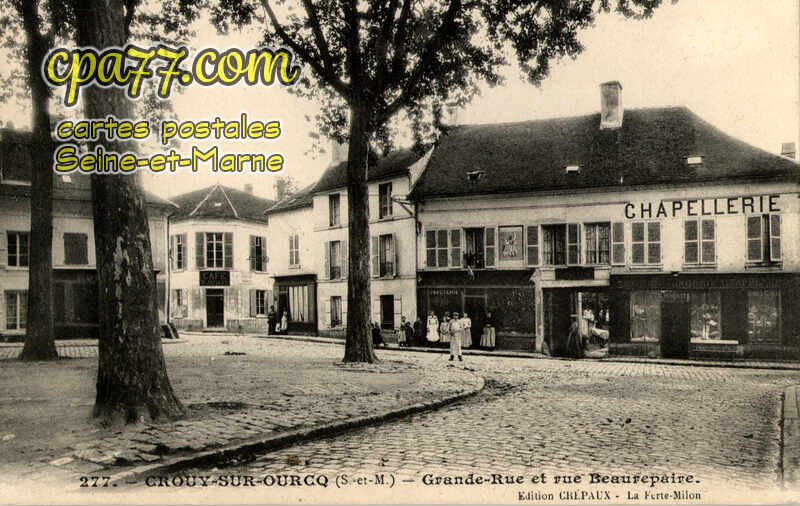 Crouy Sur Ourcq (Seine-et-Marne) - Grande-Rue et rue Beaurepaire