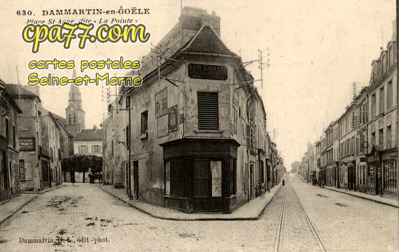 Dammartin En Goêle (Seine-et-Marne) - Place ST-Anne, dite « La Pointe »