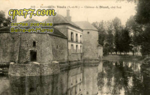 Diant (Seine-et-Marne) - Environs de Voulx (S.-et-M.) – Château de Diant, côté Sud