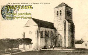 Écuelles (Seine-et-Marne) - Environs de Moret – L&rsquo;Eglise d&rsquo; Ecuelles