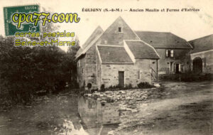 Égligny (Seine-et-Marne) - Ancien Moulin et Ferme d&rsquo;Estrées