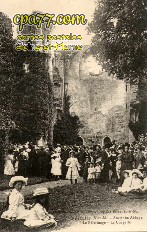 Égligny (Seine-et-Marne) - Preuilly – Ancienne Abbaye – Le Pèlerinage – La Chapelle