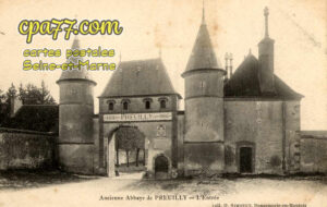 Égligny (Seine-et-Marne) - Ancienne Abbaye de Preuilly – L&rsquo;Entrée