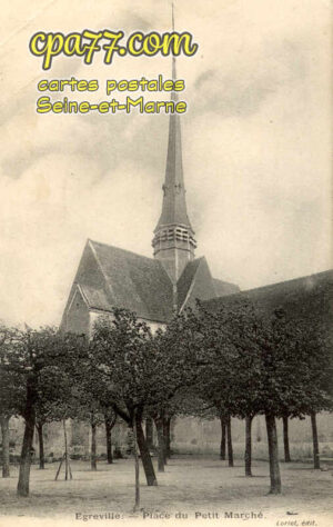 Égreville (Seine-et-Marne) - Place du Petit Marché