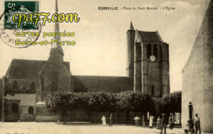 Égreville (Seine-et-Marne) - Place du Petit Marché – L&rsquo;Eglise