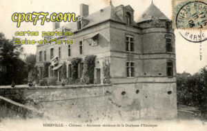 Égreville (Seine-et-Marne) - Château – Ancienne résidence de la Duchesse d&rsquo;Estampes