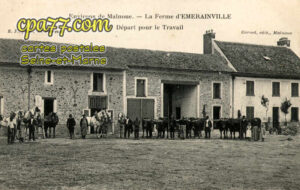 Émerainville (Seine-et-Marne) - Environs de Malnoue – La Ferme d&rsquo;Emerainville – Départ pour le Travail