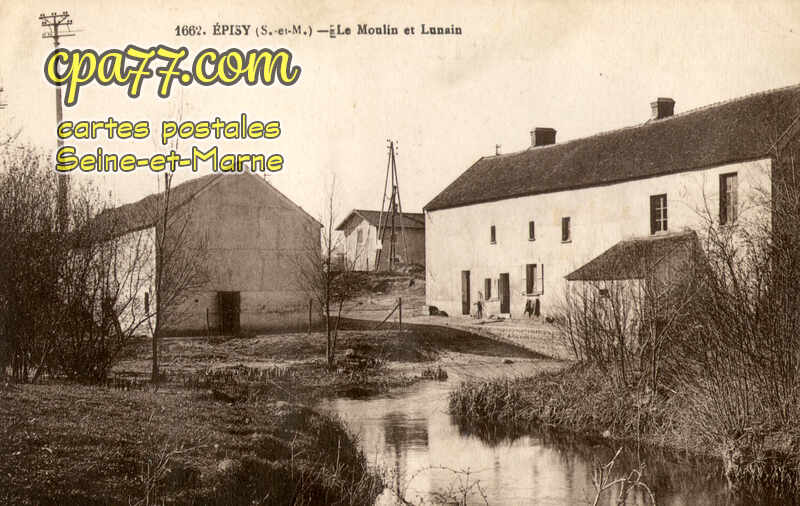 Épisy (Seine-et-Marne) - Le Moulin et Lunain