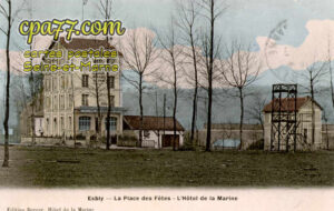 Esbly (Seine-et-Marne) - La Place des Fêtes – L’Hôtel de la Marine (en l’état)
