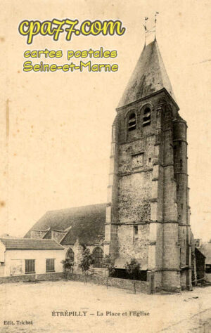 Étrépilly (Seine-et-Marne) - La Place et l&rsquo;église