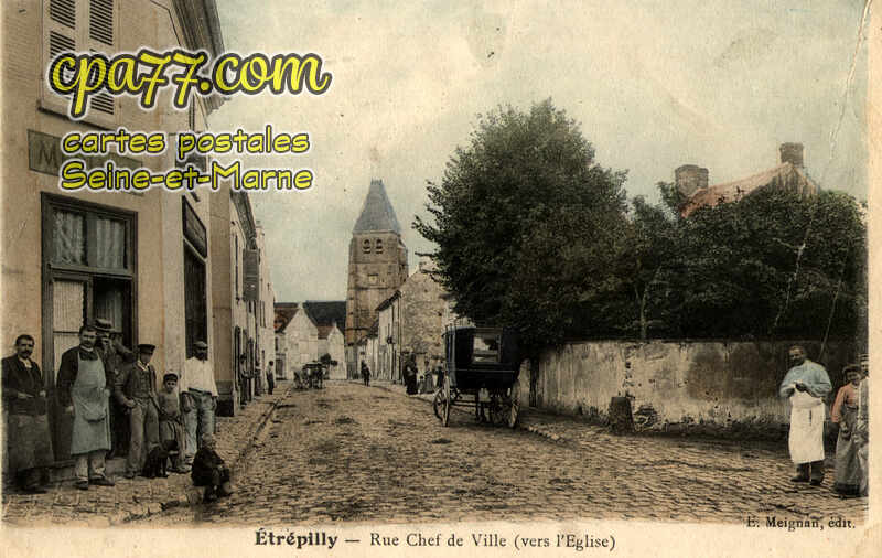Étrépilly (Seine-et-Marne) - Rue du Chef de Ville ( vers l&rsquo;Eglise )