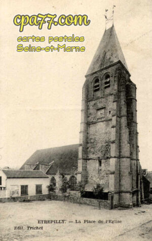 Étrépilly (Seine-et-Marne) - La Place de l&rsquo;église