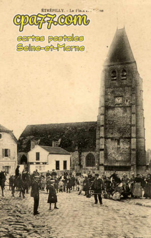 Étrépilly (Seine-et-Marne) - La Place de l&rsquo;Eglise