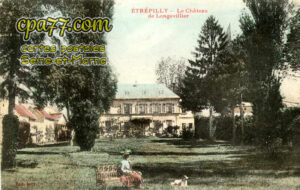 Étrépilly (Seine-et-Marne) - Le Château de Longevillier