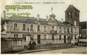 Favières (Seine-et-Marne) - Environs de Tournan – Mairie et Ecoles