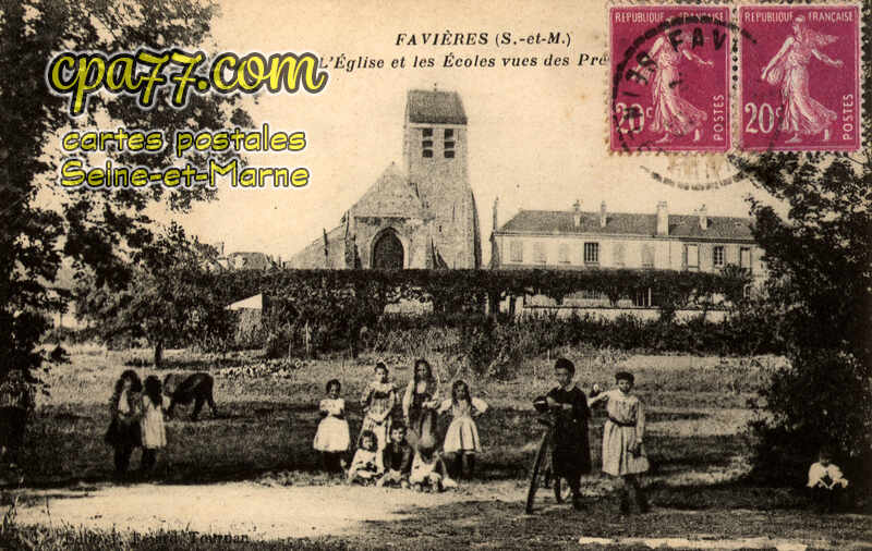 Favières (Seine-et-Marne) - L&rsquo;Eglise et les Ecoles