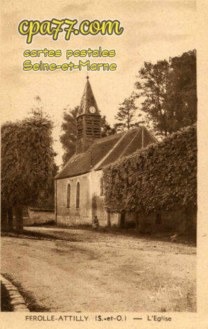 Ferolles Attilly (Seine-et-Marne) - L&rsquo;Eglise