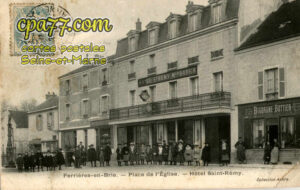 Ferrières En Brie (Seine-et-Marne) - Place de l&rsquo;Eglise – Hôtel Saint-Rémy