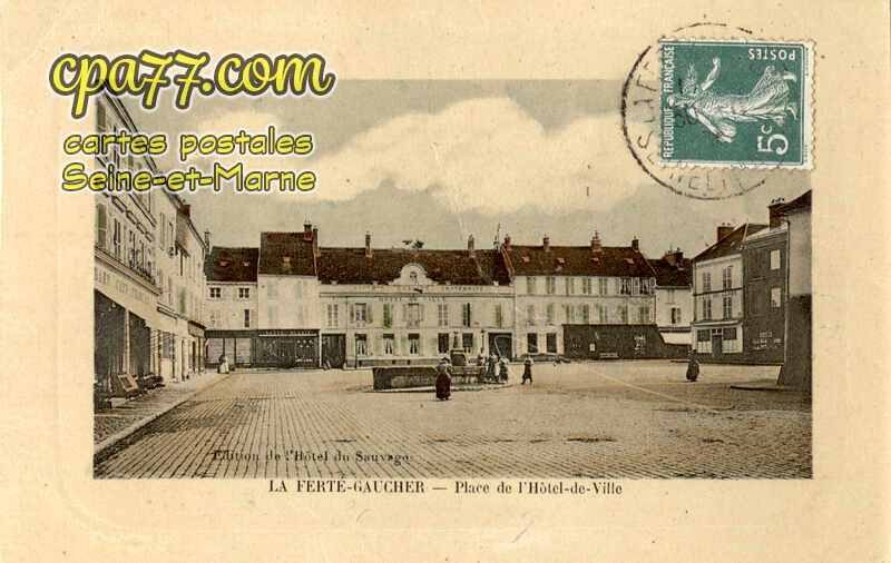 La Ferté Gaucher (Seine-et-Marne) - Place de l&rsquo;Hôtel de Ville