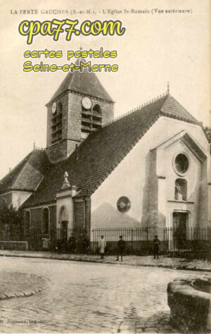 La Ferté Gaucher (Seine-et-Marne) - L&rsquo;Eglise St-Romain ( Vue extérieure)