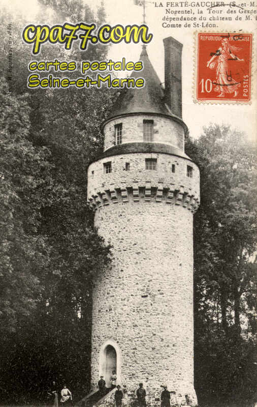 La Ferté Gaucher (Seine-et-Marne) - Nogentel, la Tour des Gardes, dépendance du Château de M. le Comte de St-Léon