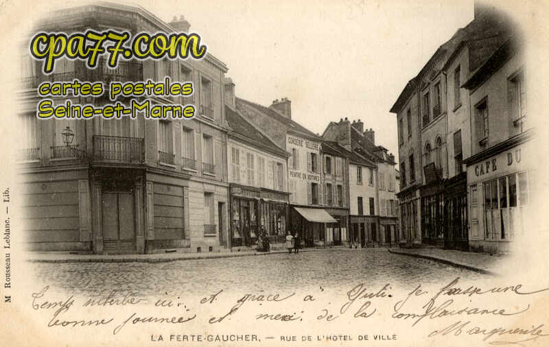 La Ferté Gaucher (Seine-et-Marne) - Rue de l&rsquo;Hôtel de Ville