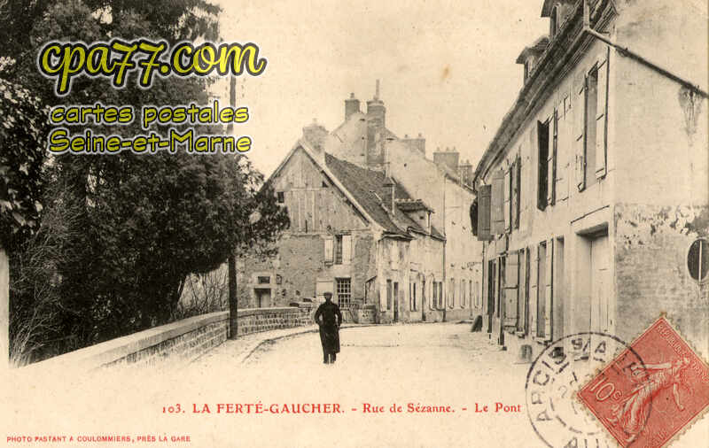 La Ferté Gaucher (Seine-et-Marne) - Rue de Sézanne – Le Pont