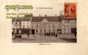 La Ferté Gaucher (Seine-et-Marne) - L&rsquo;Hôtel de Ville