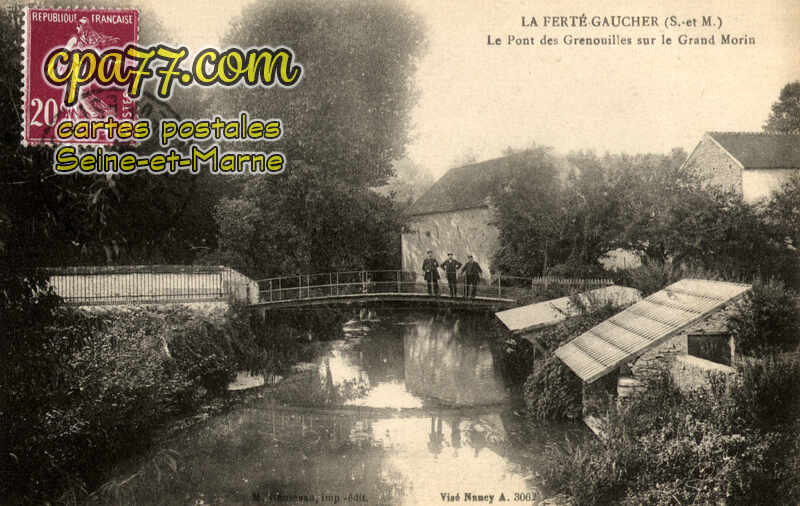 La Ferté Gaucher (Seine-et-Marne) - Le Pont des Grenouilles sur le Grand Morin
