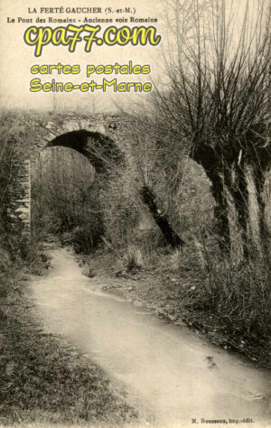 La Ferté Gaucher (Seine-et-Marne) - Le Pont des Romains – Ancienne voie Romaine